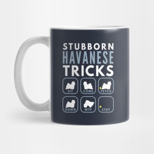 Stubborn Havanese Cuban Bichon Tricks - Dog Training Mug